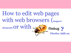 How to edit Web Pages in web Browser or with Firebug?