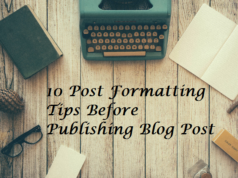 10+ Post Formatting Tips Before Publishing Post / Article in Blog. post-formatting-tips